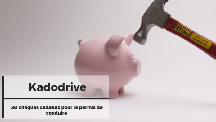 Kadodrive, les chèques cadeaux pour le permis de conduire